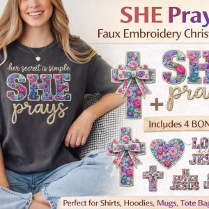 SHE Prays Faux Embroidery Christian PNG | Floral Sublimation Design (Digital Download)