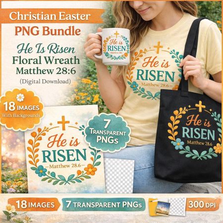 Christian Easter PNG Bundle, He Is Risen Floral Wreath Matthew 28:6 (Digital Download)