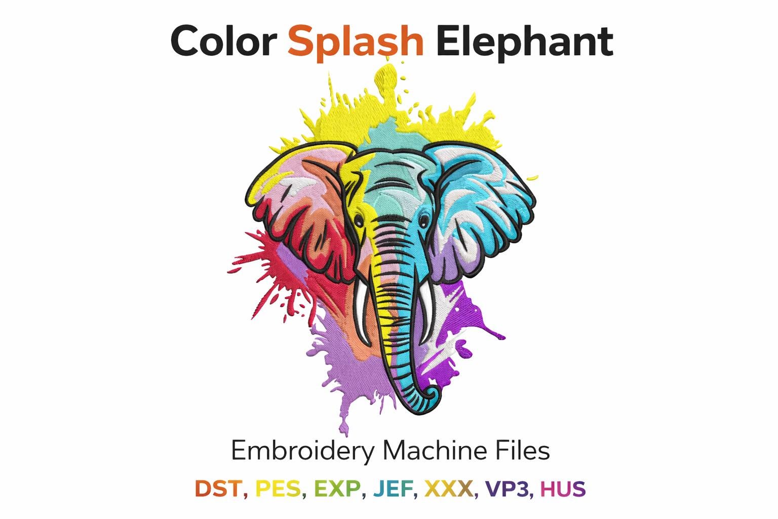 Color Splash Elephant Embroidery Design | Artistic Animal Machine File | 5 sizes (Digital Download)